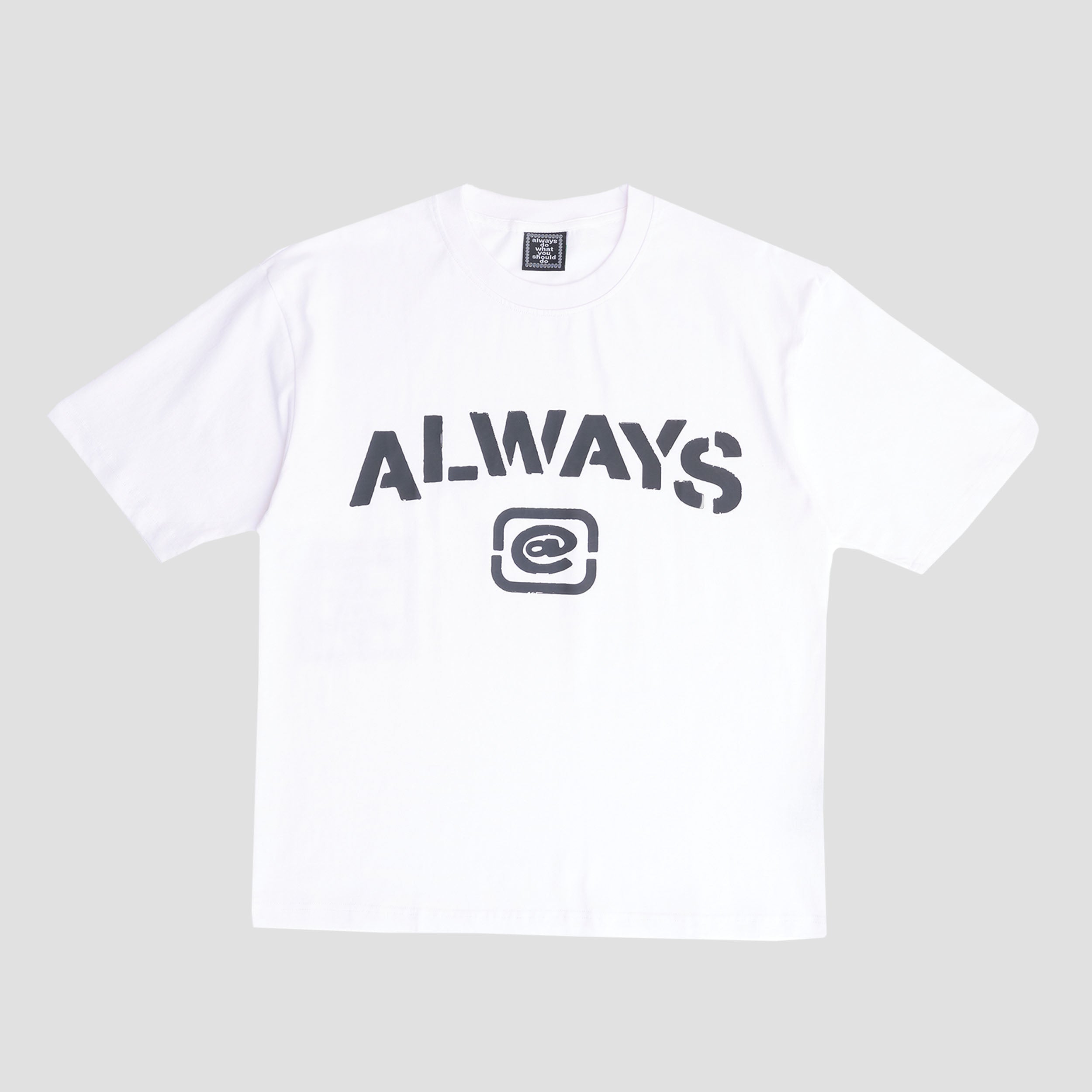 Always Stencil T-Shirt White