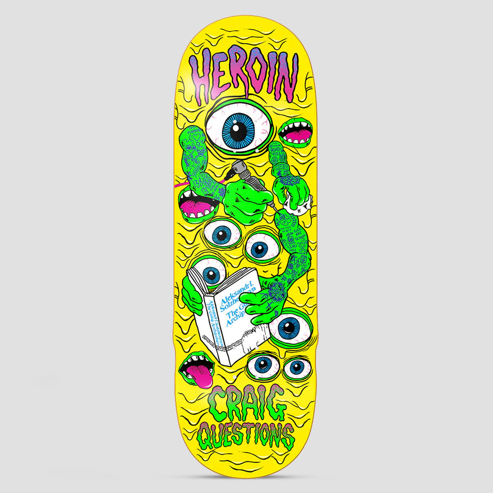 Heroin 10.0 Craig Questions Mutate or Die Skateboard Deck