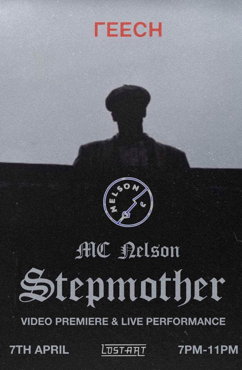 MC Nelson 'Stepmother' Video Premiere @ Lost Art - Sat 7th April / 7-11pm