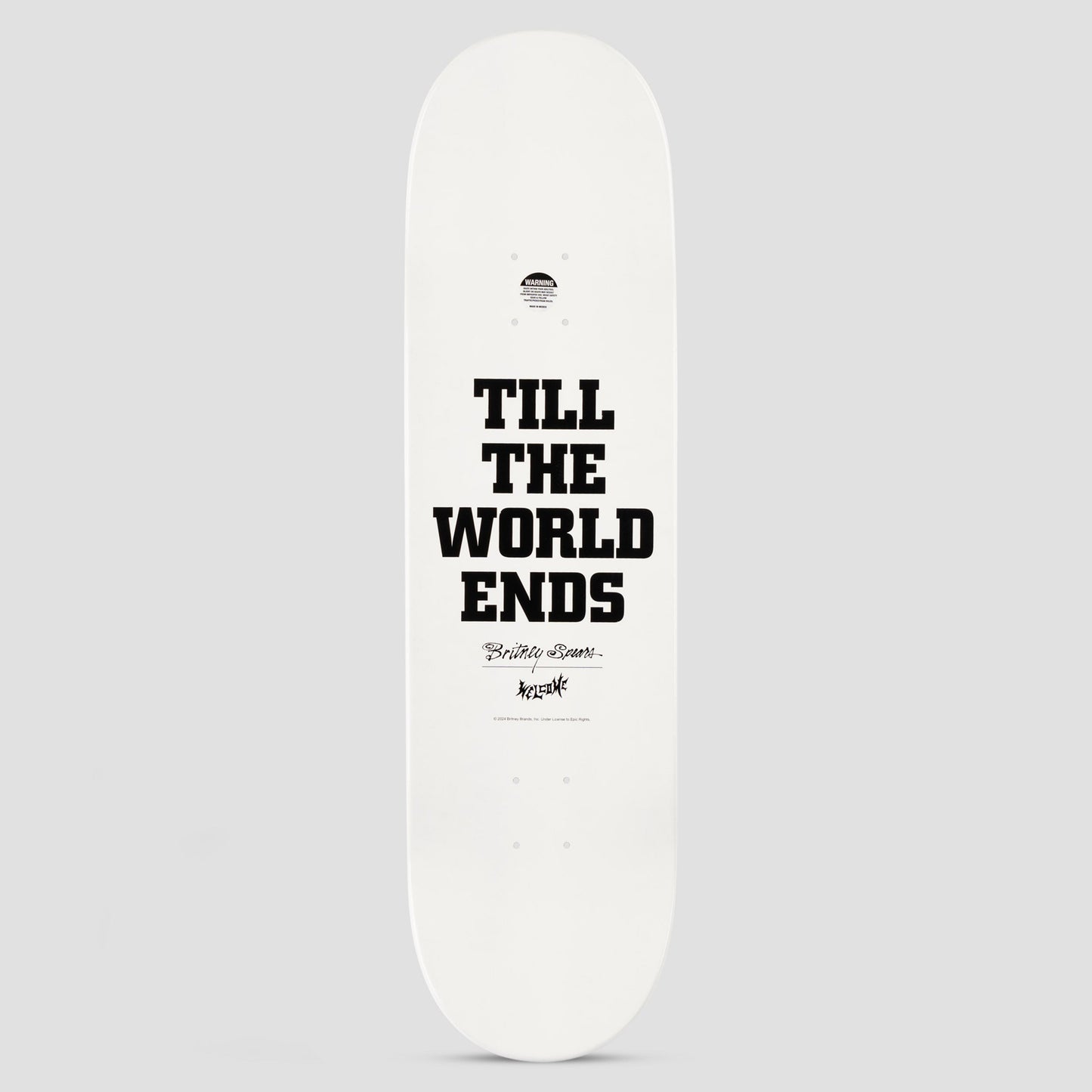 Welcome X Britney 8.75 Till The World Ends on Popsicle Skateboard Deck White Dip