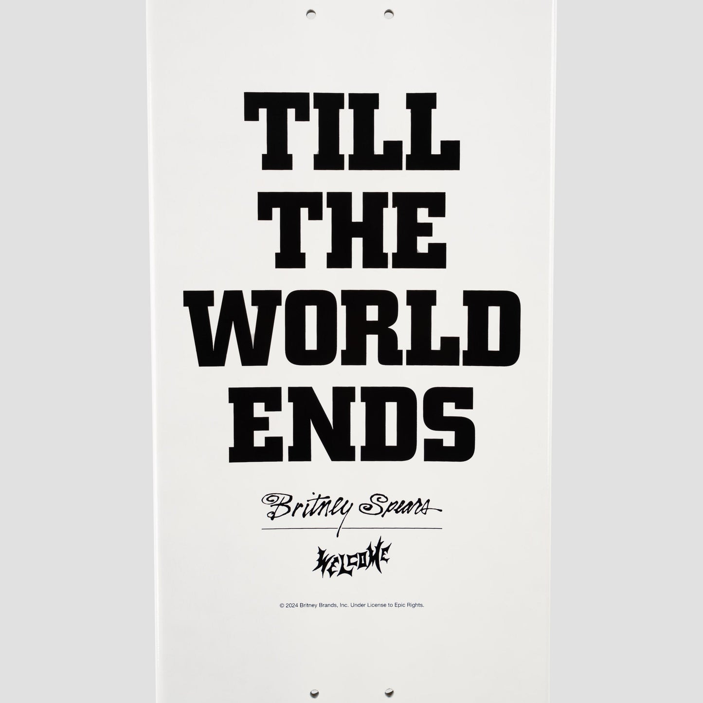 Welcome X Britney 8.75 Till The World Ends on Popsicle Skateboard Deck White Dip