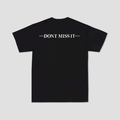 Limosine Don’t Miss it T-Shirt Black